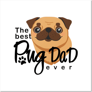 The Best Pug Dad ever Posters and Art